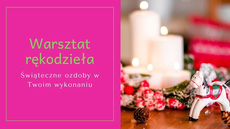 Świąteczny warsztat rękodzielniczy